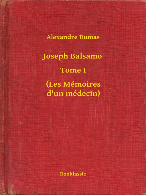 Title details for Joseph Balsamo--Tome I--(Les Mémoires d'un médecin) by Alexandre Dumas - Available